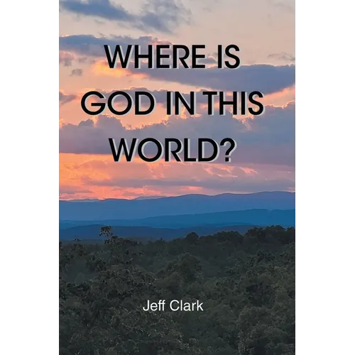Where Is God in This World?