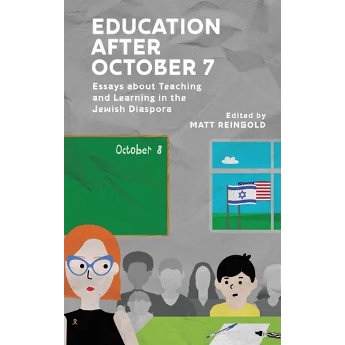 Education After October 7: Essays about Teaching and Learning in the Jewish Diaspora