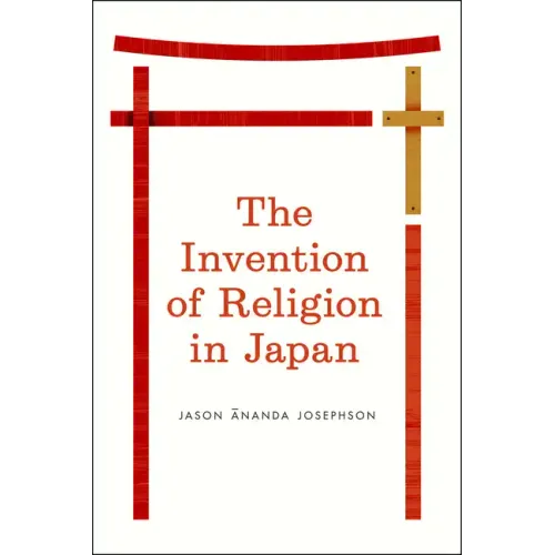 The Invention of Religion in Japan