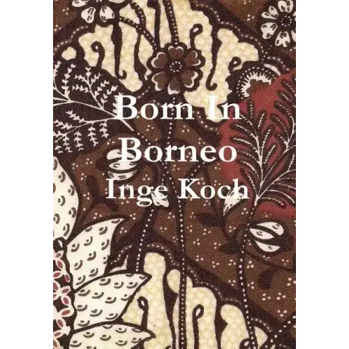 Born in Borneo