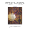 Improvisational Screen Printing