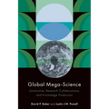Global Mega-Science: Universities, Research Collaborations, and Knowledge Production