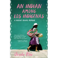 An Indian Among Los Indígenas: A Native Travel Memoir