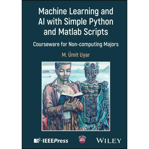 Machine Learning and AI with Simple Python and MATLAB Scripts: Courseware for Non-Computing Majors