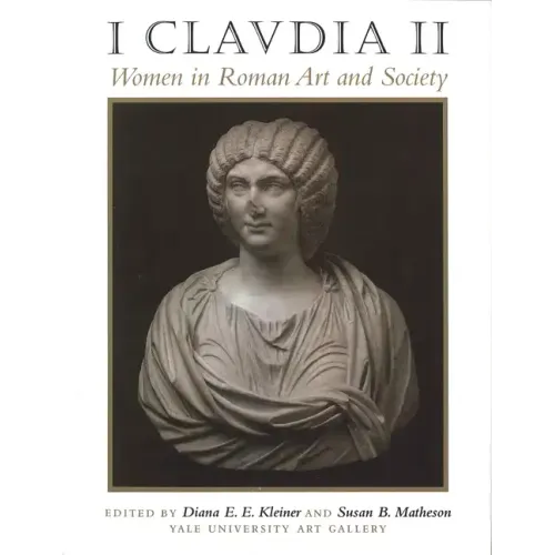 I Claudia II: Women in Roman Art and Society