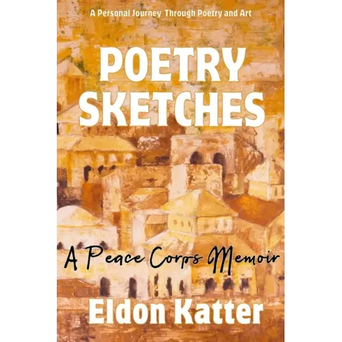 Poetry Sketches: A Peace Corps Memoir