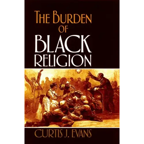 The Burden of Black Religion