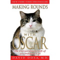 Making Rounds with Oscar: The Extraordinary Gift of an Ordinary Cat