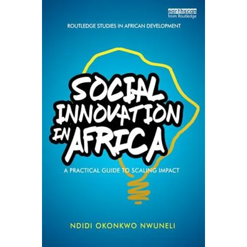 Social Innovation in Africa: A Practical Guide for Scaling Impact
