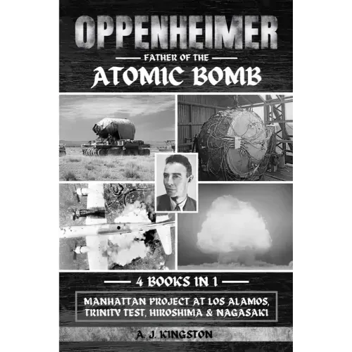 Oppenheimer: Manhattan Project At Los Alamos, Trinity Test, Hiroshima & Nagasaki