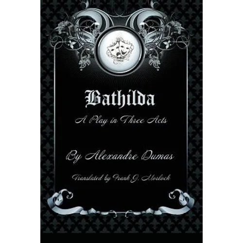 Bathilda: A Play in Three Acts