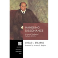 Handling Dissonance: A Musical Theological Aesthetic of Unity