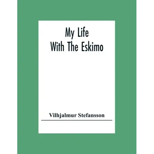 My Life With The Eskimo