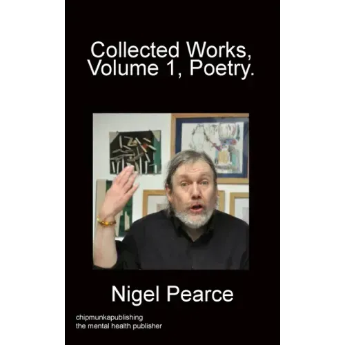 Collected Works, Vol 1, Poetry.