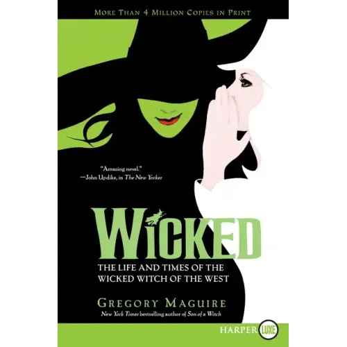 Wicked: Life and Times of the Wicked Witch of the West