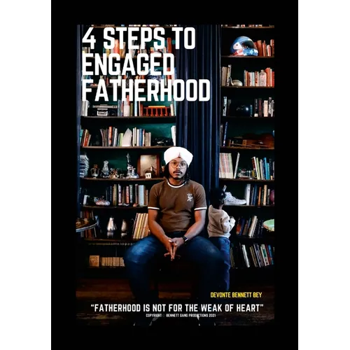 4 Steps to Engaged Fatherhood