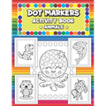 Dot Markers Activity Book - Animals: Coloring Book for Toddlers and Kids ages 1-3, 2-4, 3-5