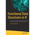 Functional Data Structures in R: Advanced Statistical Programming in R