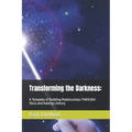 Transforming the Darkness: A Template of Building Relationships THROUGH Story and Raising Literacy