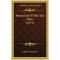 Memorials Of The Clan Shaw (1871)