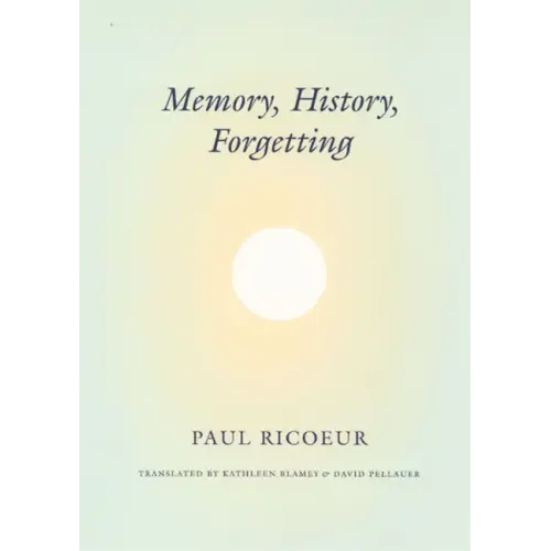 Memory, History, Forgetting