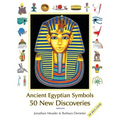 Ancient Egyptian Symbols: 50 New Discoveries: Abridged edition