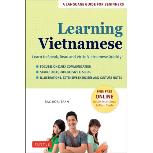 Learning Vietnamese: Learn to Speak, Read and Write Vietnamese Quickly! (Free Online Audio & Flash Cards)