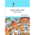 Judo with tails! - Judo for kids