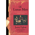 The Lunar Men: Five Friends Whose Curiosity Changed the World
