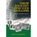Throw Your Feet Over Your Shoulders: Beyond the Kindertransport