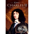 Charles II: A Life From Beginning to End
