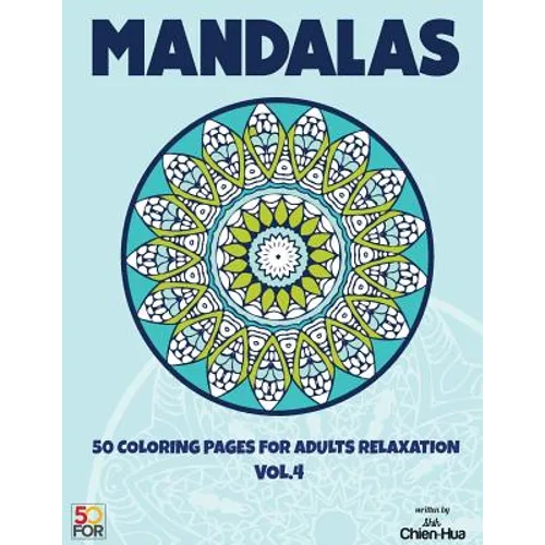 Mandalas 50 Coloring Pages For Adults Relaxation Vol.4