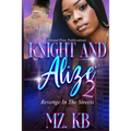 Knight and Alize 2: Revenge in the Streets