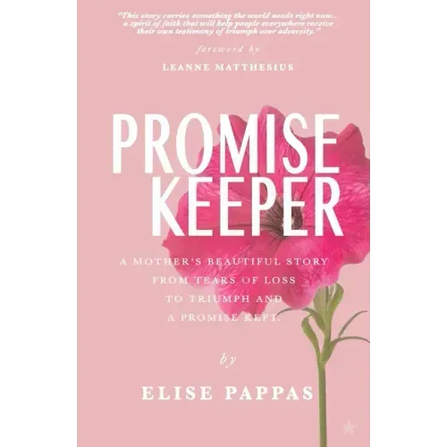 Promise Keeper: A Mother's beautiful story from tears of loss, to triumph and a promise kept.