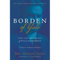 Borden of Yale: The Life and Legacy of William Borden - No Reserve, No Retreat, No Regrets