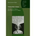 Finding Order in Nature: The Naturalist Tradition from Linnaeus to E. O. Wilson
