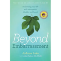 Beyond Embarrassment: reclaiming your life with neurogenic bladder and bowel
