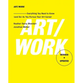 Art/Work - Revised & Updated: Everything You Need to Know (and Do) as You Pursue Your Art Career