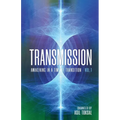 Transmission: Awakening in a Time of Transition: Vol. 1