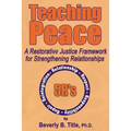 Teaching Peace: A Restorative Justice Framework for Strengthening Relationships