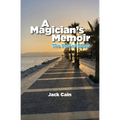 A Magician's Memoir: The Pull of Spirit