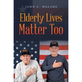 Elderly Lives Matter Too