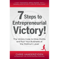 7 Steps to Entrepreneurial Victory