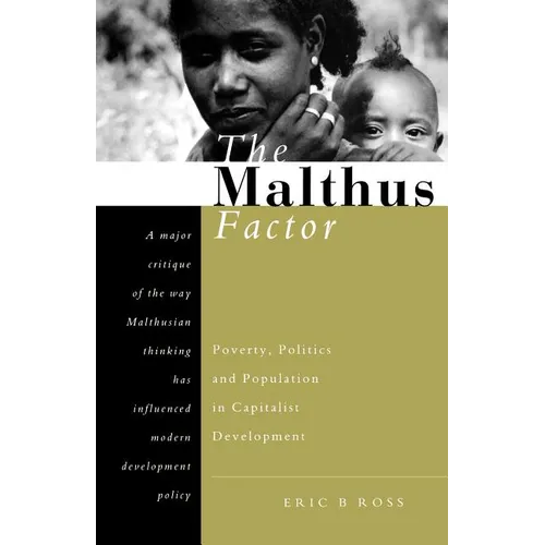 The Malthus Factor: Poverty, Politics and Population in Capitalist Development