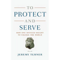 To Protect and Serve: How One Officer Sought to Change the World