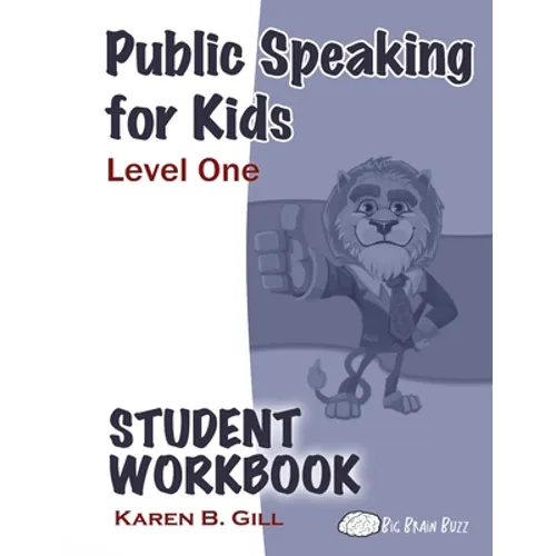 Public Speaking for Kids - Level One Student Workbook