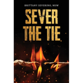 Sever The Tie