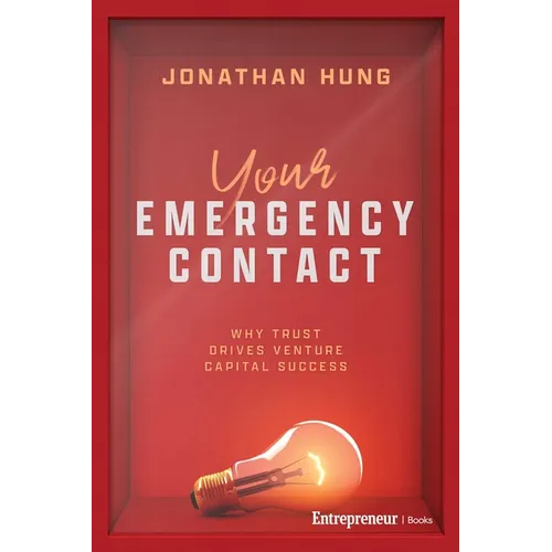Your Emergency Contact: Why Trust Drives Venture Capital Success