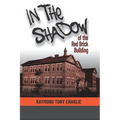 In The Shadow Of The Red Brick Building