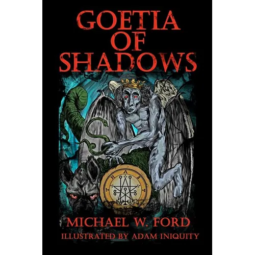 Goetia of Shadows: Illustrated Luciferian Grimoire